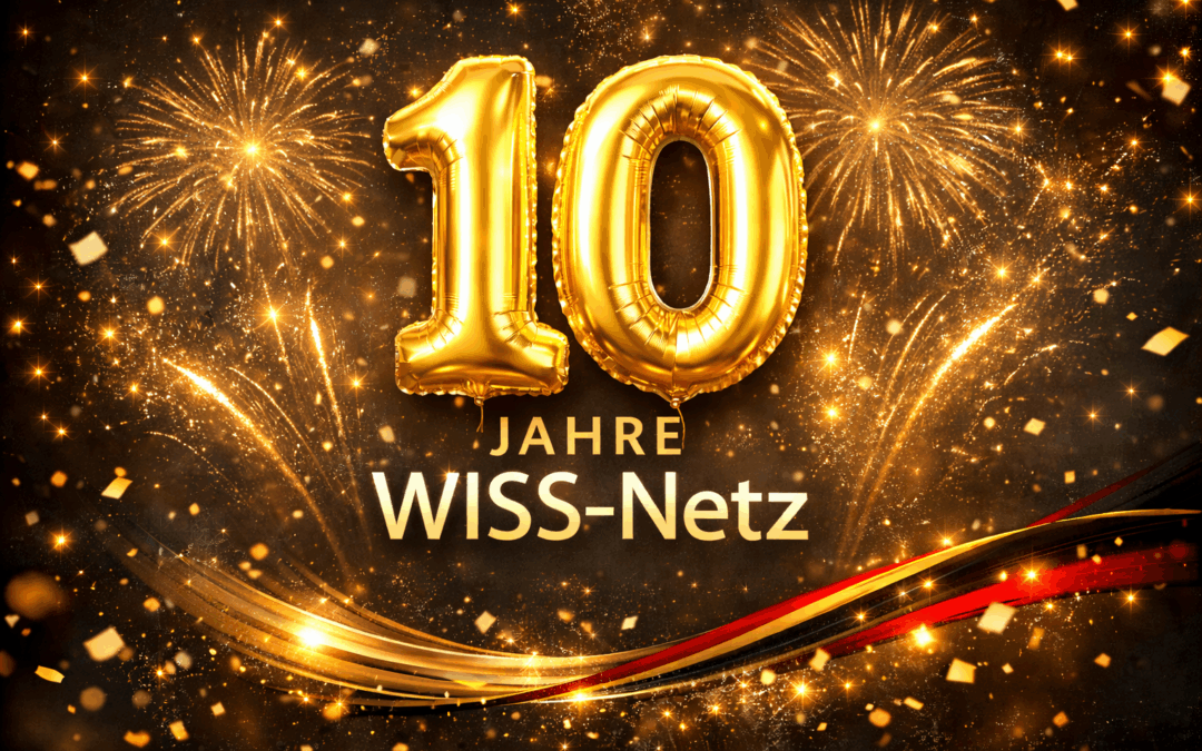 10 Jahre WISS-Netz – Rückblick, Umblick und Ausblick