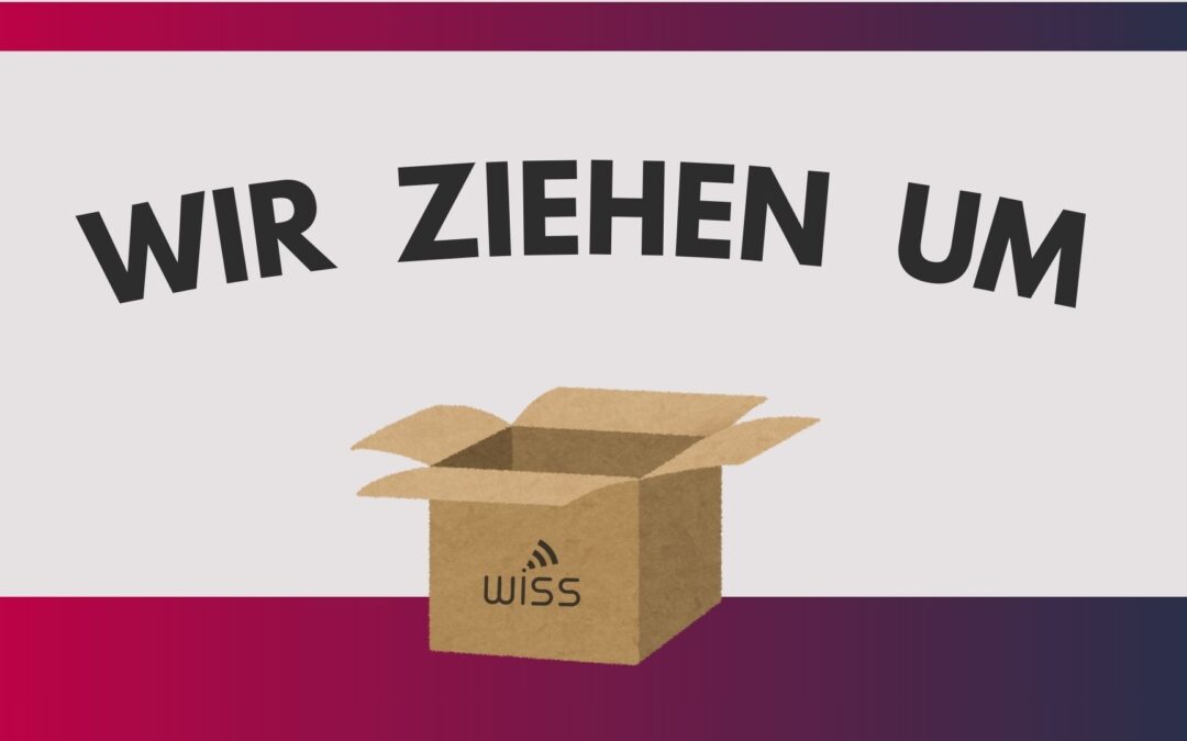 Text "Wir ziehen um". Eine Zeichnung eines geöffneten Umzugskartons mit dem WISS-Logo auf der Vorderseite.